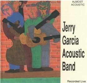 Jerry Garcia Acoustic Band: Almost Acoustic and Ragged But Right