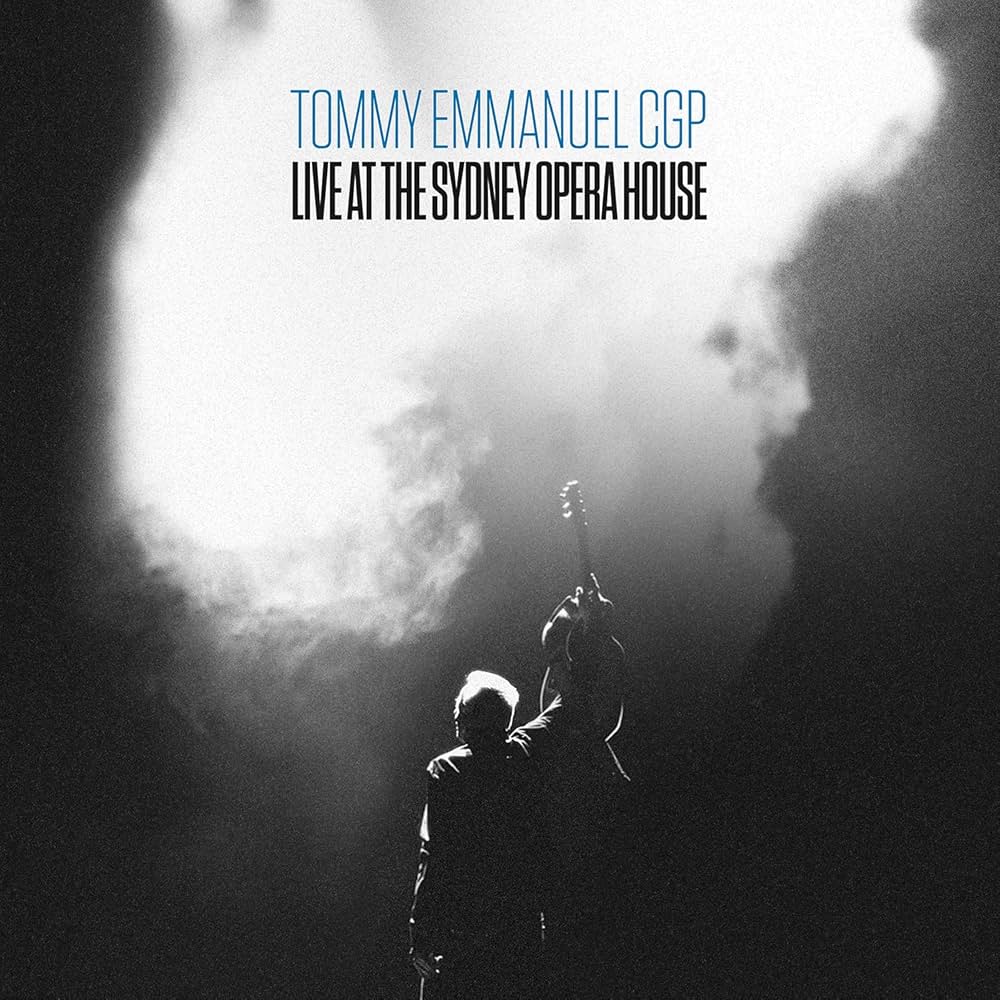 Tommy Emmanuel: Live at the Sydney Opera House