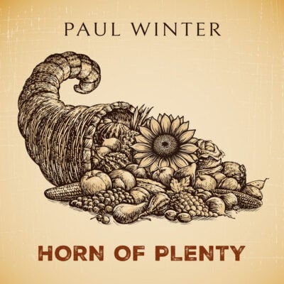 Paul Winter: Horn of Plenty